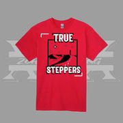 True Steppers T-Shirt